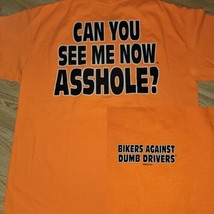 2007 Bikers Against Dumb Drivers Can You See Me Now Hi Vis Shirt Orange XL  - £17.72 GBP