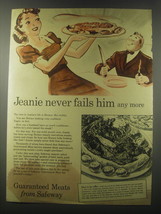 1941 Safeway Meats Ad - Jeanie never fails him any more - $18.49
