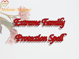 EXTREME Family Protection Spell ~ Guard And Protect Your Family, Create A Shield - £54.12 GBP