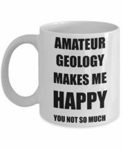 Amateur Geology Mug Lover Fan Funny Gift Idea Hobby Novelty Gag Coffee Tea Cup - £13.42 GBP+