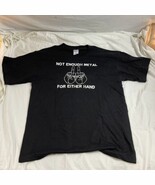 Not Enough Metal For Either Hand L KFK Industries T-Shirt Heavy Metal - $205.62 MXN