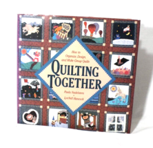 Vintage Quilting Together Hardback Book Paula Nadelstern Design Group HC- DJ -VG - £6.84 GBP