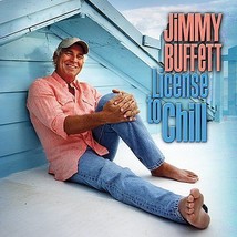 License to Chill - Audio CD By Jimmy Buffett - - £3.19 GBP