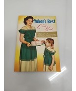 Yukon’s Best Cook Book 89 Tested Recipes For Housewives Who Care - £15.56 GBP