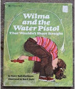 Wilma and the Water Pistol That Wouldn&#39;t Shoot Straight Nancy Roth Bjorkman - £7.86 GBP