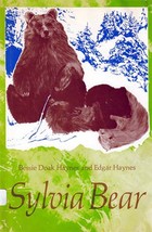 Syvia Bear by Bessie Doak Haynes &amp; Edgar Haynes / 1971 Biography of a Bear - £4.54 GBP