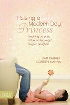 Raising a Modern-Day Princess [Paperback] Farrel, Pam and Hanna, Doreen - £6.62 GBP