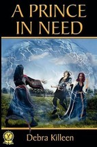 A Prince in Need Bk. 2 by Debra Killeen (2008, Paperback) signed softcover - £7.00 GBP