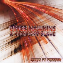 Vince Hawkins &amp; Company Slave – Roads To Freedom CD - £10.15 GBP