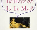Is It Hot In Here Or Is It Me?: Personal Look at the Facts, Fallacies, a... - $2.93