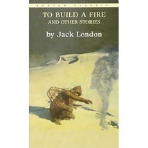 To Build a Fire, and Other Stories London, Jack - $6.00