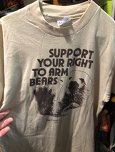 &quot;Support your right to Arm Bears&quot;- T shirt (size large   42-44) - $45.00