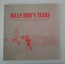 BILLY BOB&#39;S TEXAS~40 Years at the World&#39;s Largest Honky Tonk 1981-2021 B... - $27.49