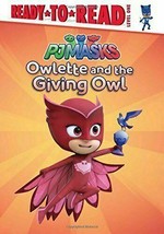 NEW - Owlette and the Giving Owl (PJ Masks) by Pendergrass, Daphne - £8.66 GBP