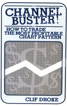 Channel Buster!: How to Trade the Most Profitable Chart Pattern by Clif Droke - £21.14 GBP