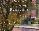 A Season of Forgiveness (Love Inspired #417) Coulter, Brenda - $2.93