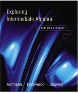Exploring Intermediate Algebra: A Graphing Approach Aufmann, Richard N.;... - $33.99