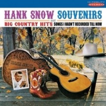 Hank Snow SOUVENIRS/BIG Country Hits - Cd - £15.63 GBP