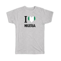 I Love Nigeria : Gift T-Shirt Heart Flag Country Crest Expat - £19.51 GBP