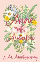 Anne of Avonlea by L.M. Montgomery - Very Good - £6.98 GBP