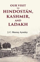 Our Visit to Hindostn, Kashmir, and Ladakh [Hardcover] - £28.03 GBP