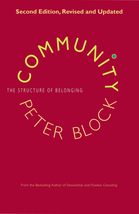 Community: The Structure of Belonging [Paperback] Block, Peter - $7.99