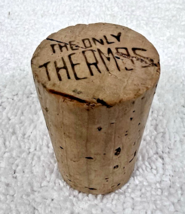 Vintage Cork Marked The Only Thermos No Bottle Cork Only 1 3/4" Tall - $9.90