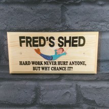 Personalised Shed Sign, Hard Work Never Hurt Dad Garden Workshop Plaque Gift - £10.33 GBP