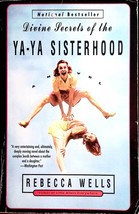 Divine Secrets of the Ya-Ya Sisterhood: A Novel by Rebecca Wells / 1997 - $1.13