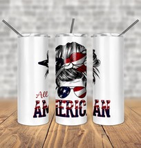 All American Messy Bun Mama Patriot Party Stainless Steel Double Walled Tumbler, - £24.05 GBP+