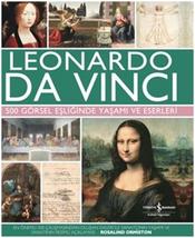 Leonardo Da Vinci 500 Görsel Eşliğinde Yaşamı ve Eserleri - $73.00