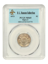 1873 5c PCGS MS65 (Open 3) ex: D.L. Hansen - $2,546.25