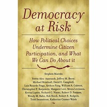 Democracy at Risk: How Political Choices Undermine Citizen Participation - £12.85 GBP