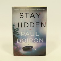 Stay Hidden : A Novel Hardcover Paul Doiron - £10.41 GBP