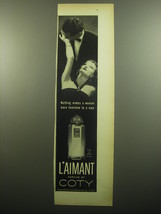 1958 Coty L'Aimant Perfume Ad - Nothing makes a woman more feminine - $18.49