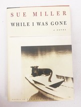 (SIGNED) While I Was Gone by Sue Miller (1999, Hardcover) - £11.00 GBP