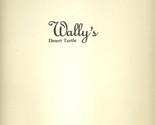Wally&#39;s Desert Turtle Restaurant Menu Rancho Mirage California 1990&#39;s - $49.45