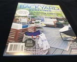 Better Homes &amp; Gardens Magazine Backyard Retreats Amazing Makeovers for ... - £9.55 GBP