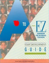 A to Ez Handbook for Bilingual Teachers Staff Development Guide unknown ... - $19.55