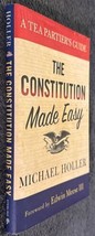 The Constitution Made Easy : A Tea Partier&#39;s Guide by Michael Holler 2012 - £22.03 GBP