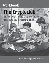 The Cryptoclub Workbook: Using Mathematics to Make and Break Secret Code... - $16.77 CAD