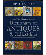 Dictionary of Antiques, Collectibles HB w/dj-Judith Miller-416 pages - $30.00