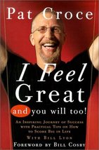 I Feel Great And You Will Too  Pat Croce  Hardcover  Like New - £2.37 GBP