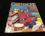 Craft &amp; Home Magazine August 1987 Patriotic Cross Stitch, Friendship Bra... - £7.92 GBP