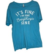 It’s Fine I’m Fine Everything’s Fine Bella a canvas Tee Large - £9.36 GBP