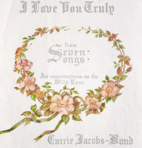 1915 I Love You Truly Sheet Music Vintage Carrie Jacobs Bond Seven Songs... - $12.00