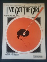 I&#39;ve Got The Girl A Snappy Fox Trot Song by Walter Donaldson Vintage Sheet Music - £6.85 GBP
