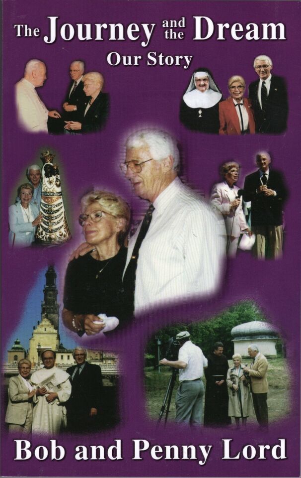 The Journey and the Dream (Our Story)  Book, by Bob and Penny Lord, New
