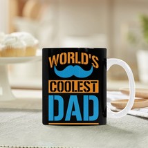 Ceramic Mug – Father&#39;s Day - Coolest Dad - 11 oz White Coffee Mug - $13.47