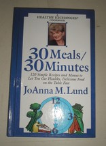 30 Meals / 30 Minutes by JoAnna M. Lund Hardcover Cookbook - £3.92 GBP